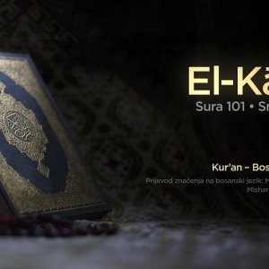 Sura El Karia - Smak svijeta | Kur’an – Bosanski prijevod
